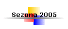 Sezona 2005