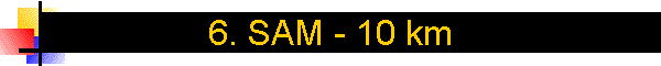 6. SAM - 10 km
