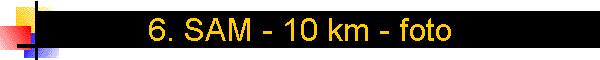 6. SAM - 10 km - foto