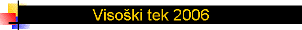 Viso�ki tek 2006
