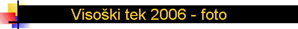 Viso�ki tek 2006 - foto