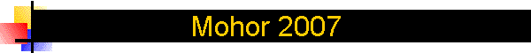 Mohor 2007