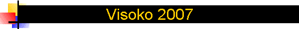 Visoko 2007
