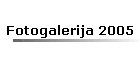 Fotogalerija 2005
